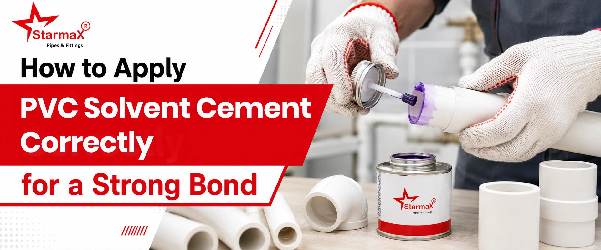 How to Apply PVC Solvent Cement Correctly for a Strong Bond